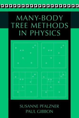 Many-body tree methods in physics Paul Gibbon, Susanne Pfalzner