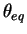 $\theta_{eq}$