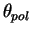 $\theta_{pol}$