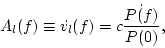 \begin{displaymath}
A_{l}(f) \equiv \dot{v_l}(f) = c \frac{\dot{P(f)}}{P(0)},
\end{displaymath}
