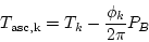 \begin{displaymath}
T_{\rm asc, k} = T_k - \frac{\phi_k}{2 \pi} P_B
\end{displaymath}